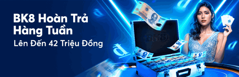 Hoàn trả cược thua BK8