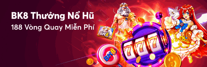 BK8 tặng vòng quay miễn phí