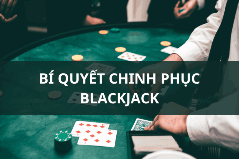 cách chơi blackjack