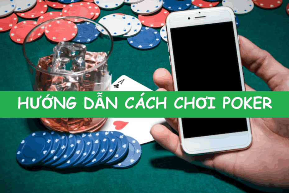 cách chơi poker