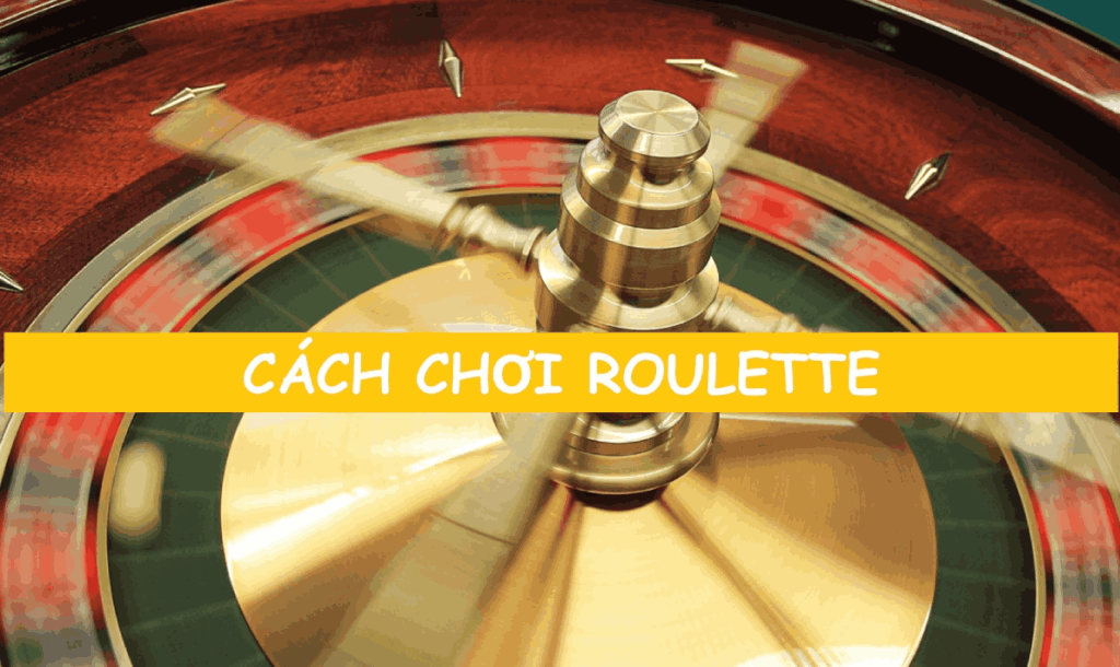 cách chơi roulette online