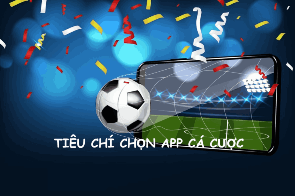 cách chọn app cá cược