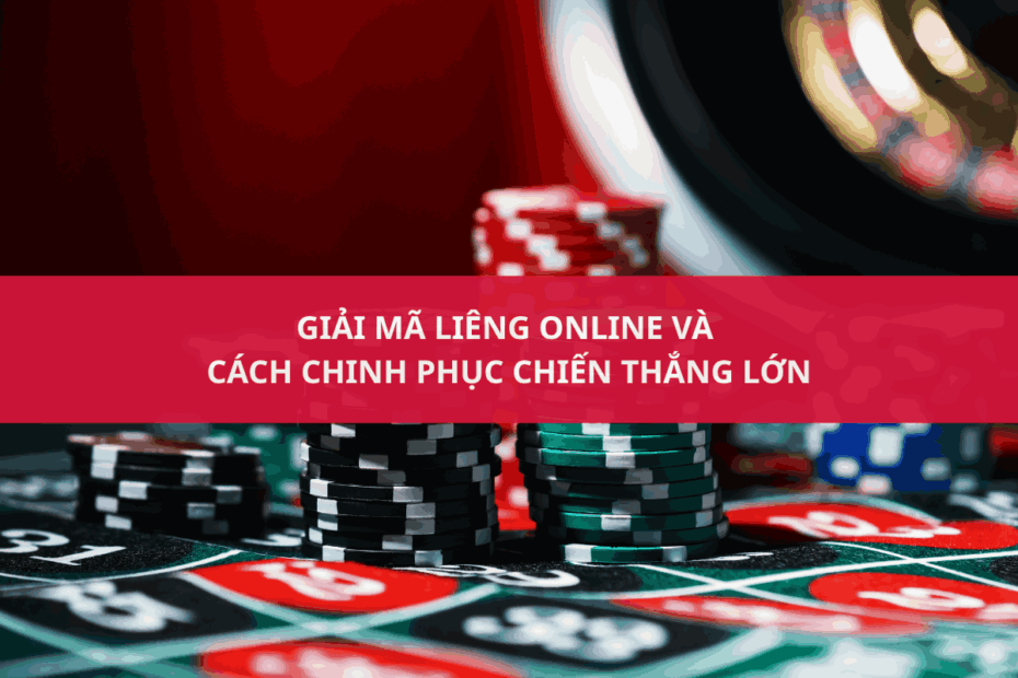 Cách chơi liêng online