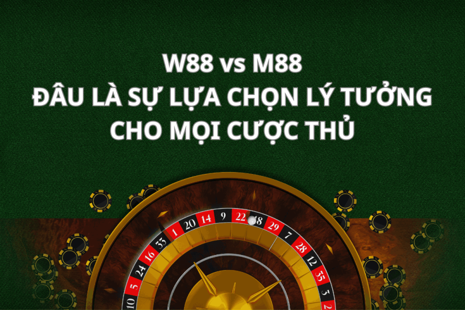 so sánh M88 và W88